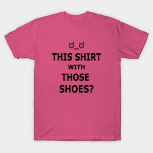 Shirt/shoes T-Shirt